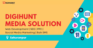 Digihunt Media Solution – digital marketing website design social media marketing seo in saharanpur
